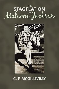 bokomslag The Stagflation of Malcom Jackson