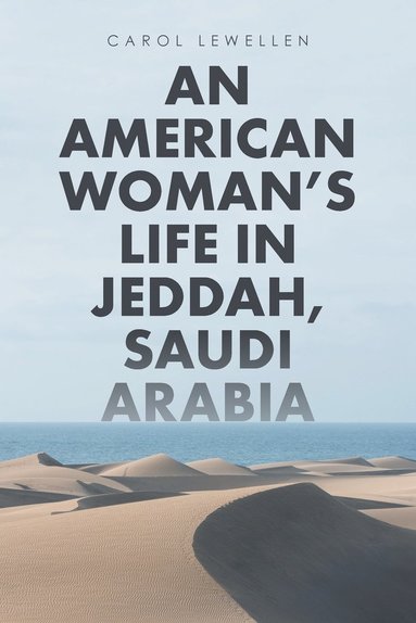 bokomslag An American Woman's Life in Jeddah, Saudi Arabia