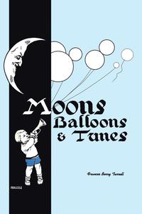 bokomslag Moons, Balloons and Tunes