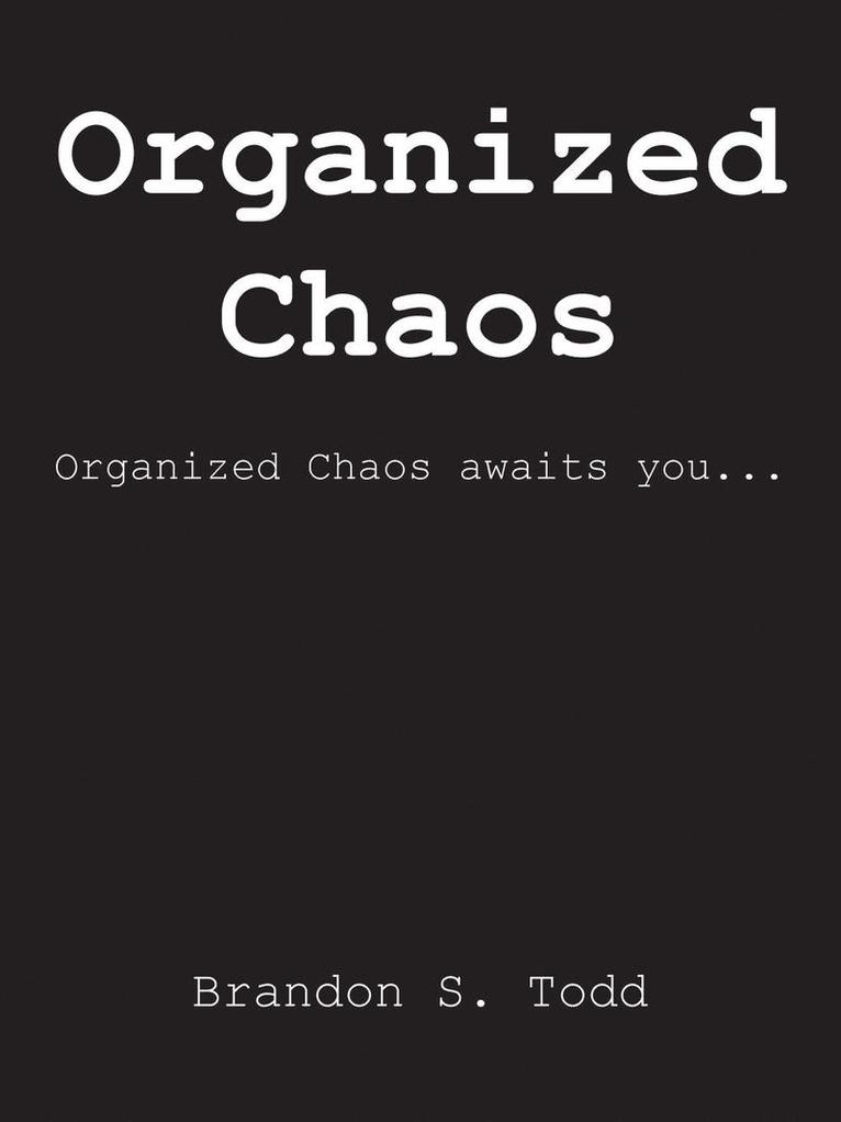 Organized Chaos 1