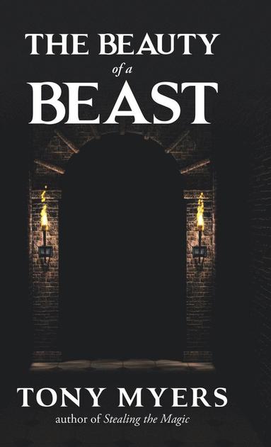 Tony Myers - Beauty of a Beast, Inbunden