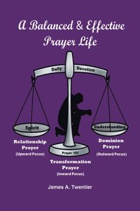 bokomslag A Balanced and Effective Prayer Life