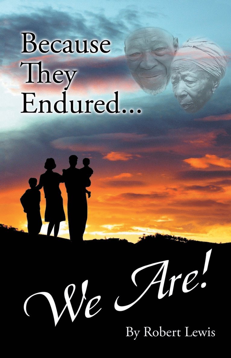 Robert Lewis - Because They Endured . . . We Are!, Häftad