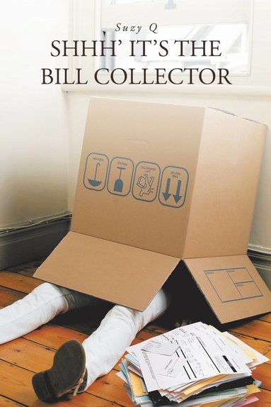 bokomslag Shhh' It's the Bill Collector