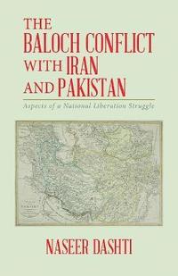 bokomslag The Baloch Conflict with Iran and Pakistan