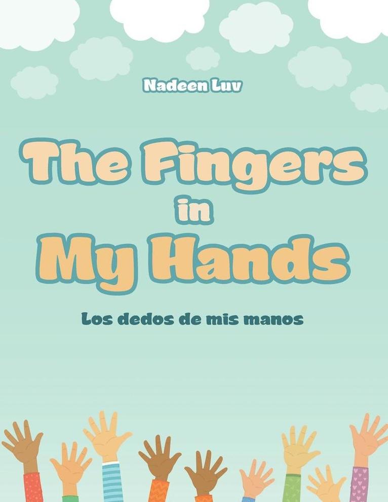 The Fingers in My Hands 1