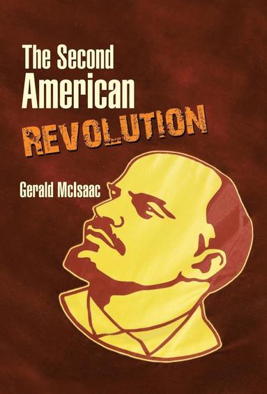 Gerald McIsaac - Second American Revolution, Inbunden
