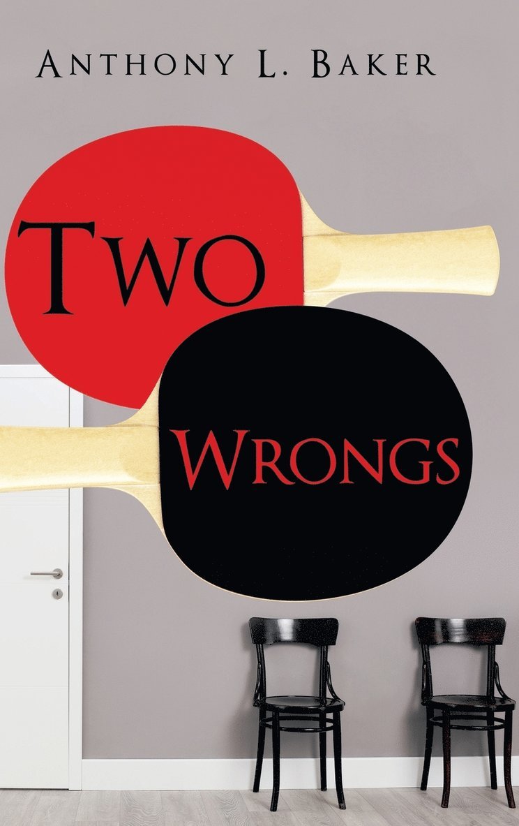 Anthony L Baker, Anthony L. Baker - Two Wrongs, Inbunden