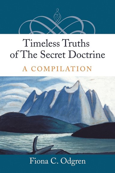 bokomslag Timeless Truths of the Secret Doctrine