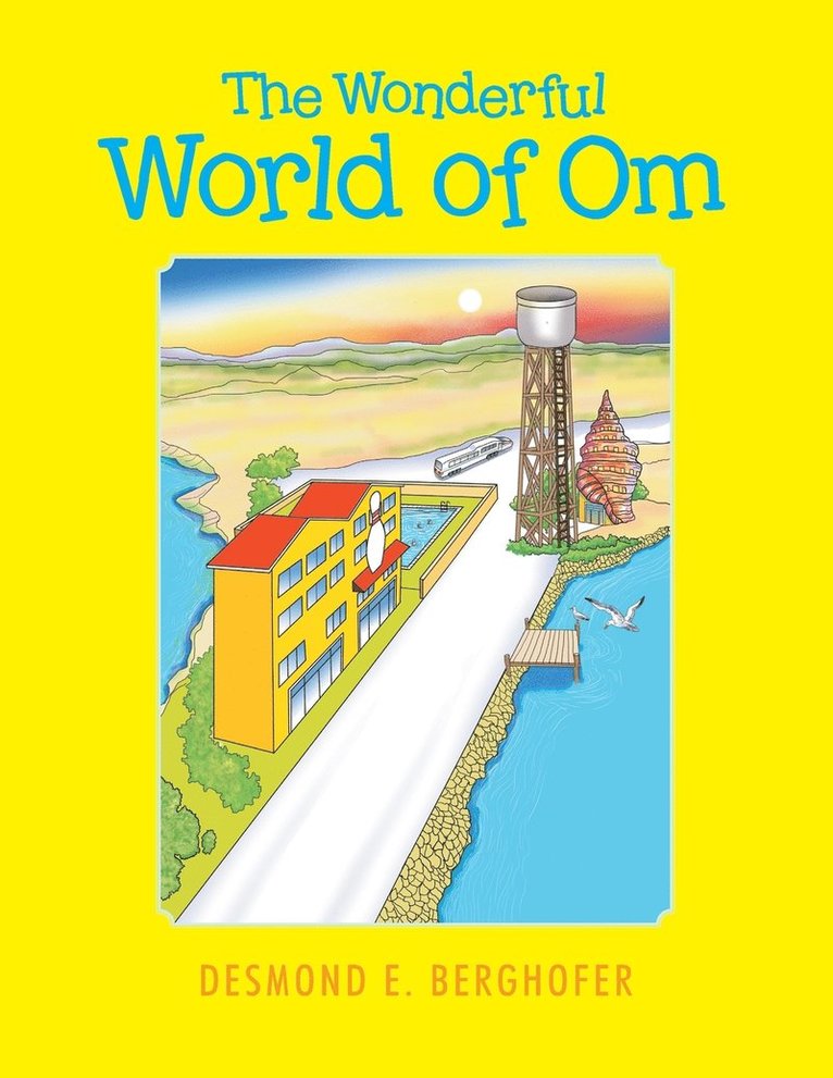 Desmond E Berghofer, Desmond E. Berghofer - Wonderful World of Om, Häftad