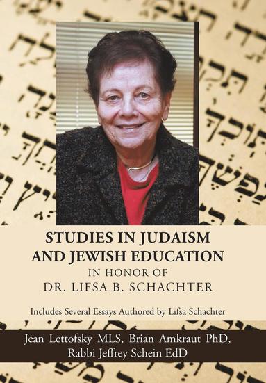 bokomslag Studies in Judaism and Jewish Education in honor of Dr. Lifsa B. Schachter