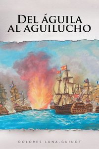 bokomslag Del guila al aguilucho