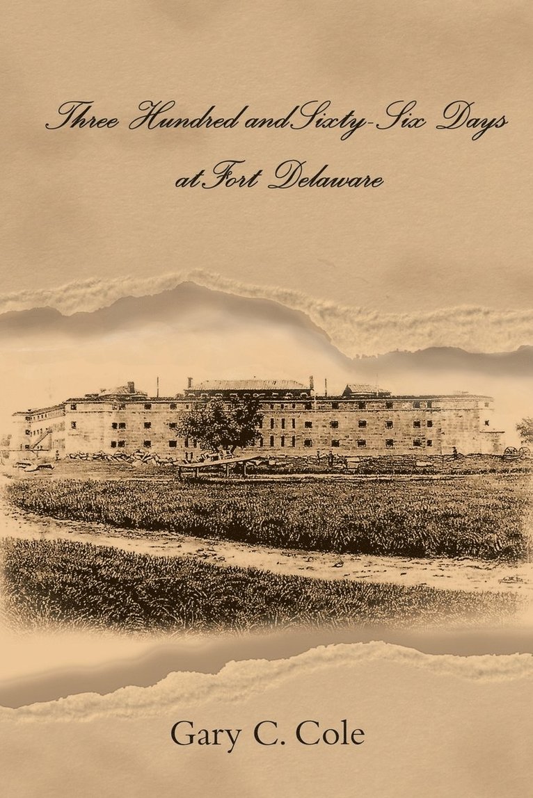 Three Hundred and Sixty-Six Days at Fort Delaware 1