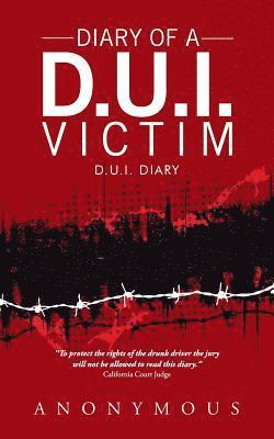 Diary of a D.U.I. Victim 1