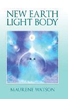 bokomslag New Earth Light Body