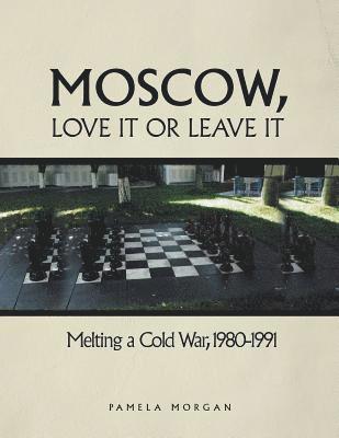 Pamela Morgan - Moscow, Love It or Leave It, Häftad