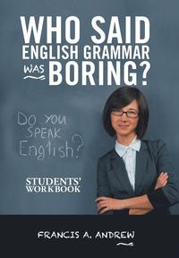 bokomslag Who Said English Grammar Was Boring?