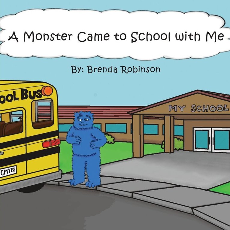 Brenda Robinson - Monster Came to School with Me, Häftad
