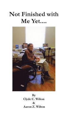 Not Finished with Me Yet....