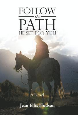 Follow the Path He Set For You 1
