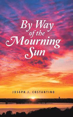 bokomslag By Way of the Mourning Sun