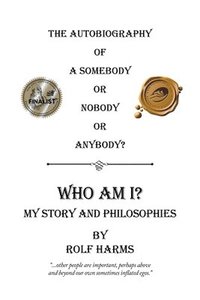 bokomslag Who Am I? My Story and Philosophies