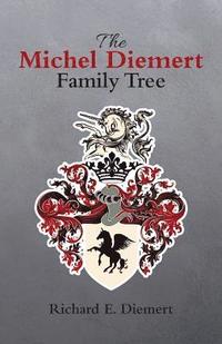 bokomslag The Michel Diemert Family Tree