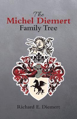 The Michel Diemert Family Tree 1