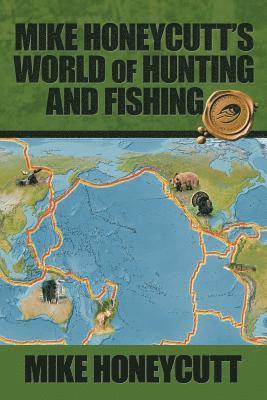 bokomslag Mike Honeycutt's World of Hunting and Fishing