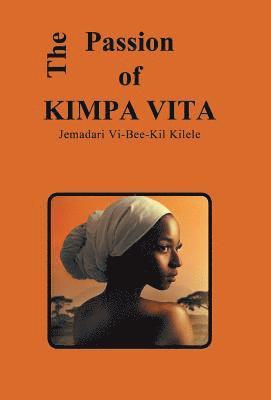 Jemadari VI-Bee-Kil Kilele, Jemadari Vi-Bee-Kil Kilele - Passion of Kimpa Vita, Inbunden