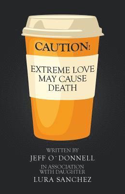 Extreme Love May Cause Death 1