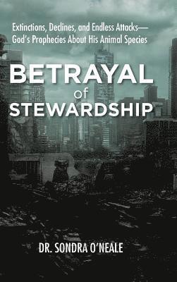 Betrayal of Stewardship 1