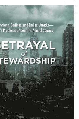 Betrayal of Stewardship 1