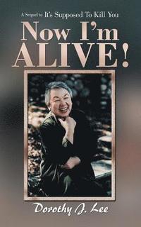 bokomslag Now I'M Alive!