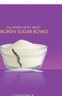 bokomslag Hidden Truth About Broken Sugar Bowls