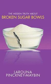 bokomslag The Hidden Truth About Broken Sugar Bowls