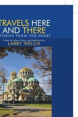Travels Here and There