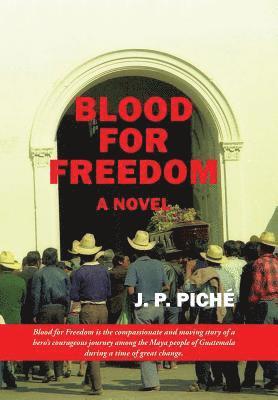J P Piché, J. P. Piché - Blood for Freedom, Inbunden