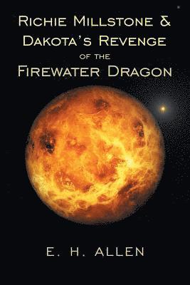 bokomslag Richie Millstone & Dakota's Revenge of the Firewater Dragon