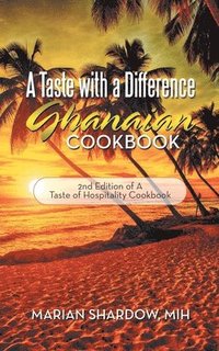 bokomslag Taste with a Difference Ghanaian Cookbook