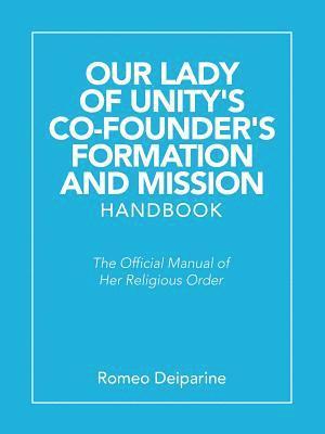 bokomslag Our Lady of Unity's Co-Founder's Formation and Mission Handbook