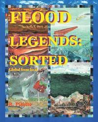 bokomslag Flood Legends: Sorted: Global from Local and Some Evidence for Each
