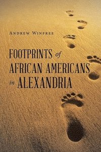 bokomslag Footprints of African Americans in Alexandria