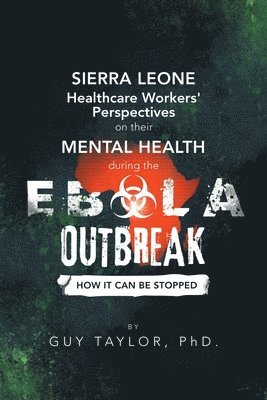 bokomslag Sierra Leone Healthcare Workers' Perspectives on Their Mental Health During the Ebola Outbreak