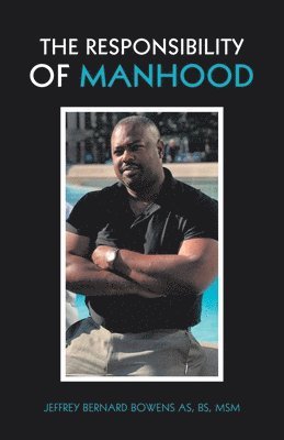 bokomslag The Responsibility of Manhood