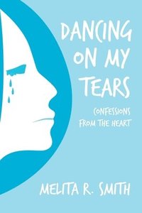bokomslag Dancing on My Tears
