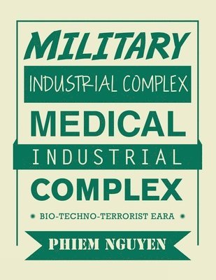 Military Industrial Complex Medical Industrial Complex 1