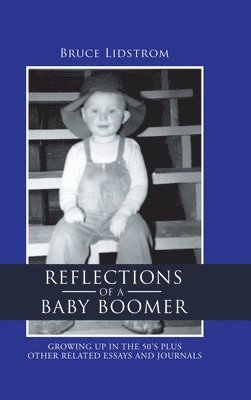 Bruce Lidstrom - Reflections of a Baby Boomer, Inbunden