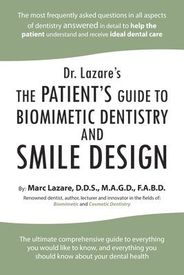 bokomslag Dr. Lazare's: The Patient's Guide to Biomimetic Dentistry and Smile Design