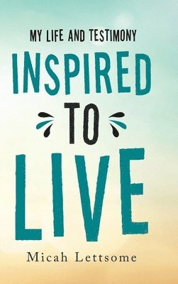 Inspired to Live 1